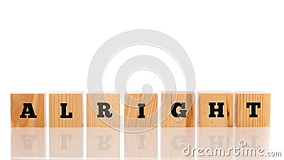 The word - Alright - on wooden blocks Stock Photo