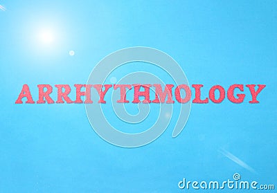 The word arrhythmology in red letters on a blue background. Section concept in cardiology dealing with the treatment of Stock Photo