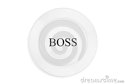 Word boss on the plate on the white background. Top view. Concept Stock Photo