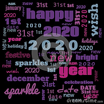 2020 word cloud,2020 text,latter, happy new year 2020 word cloud, word cloud use for banner, painting, motivation, web-page, Cartoon Illustration