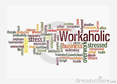 Word Cloud with WORKAHOLIC concept, isolated on a white background Stock Photo