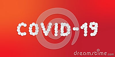 Word covid 19 made of pills on red background. Vector Illustration