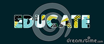 Educate Concept Word Art Illustration Vector Illustration