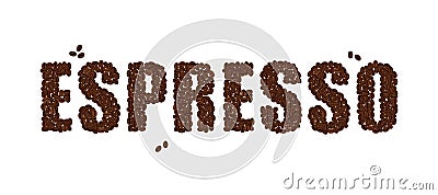 The word ESPRESSO written with Coffee Beans isolated on a white Vector Illustration