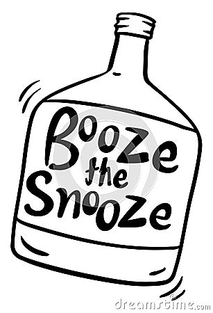 Word expression for booze the snooze in bottle Vector Illustration