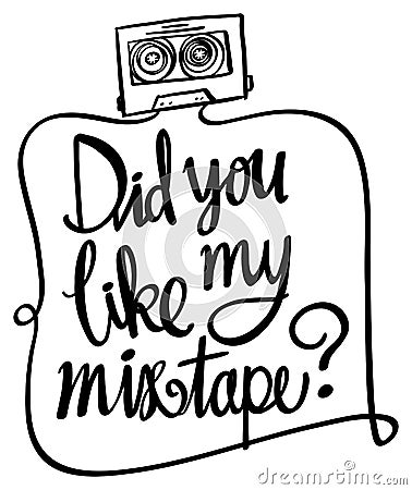 Word expression for did you like mixtape Vector Illustration