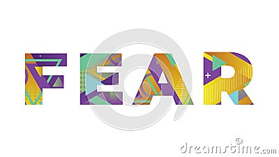 Fear Concept Retro Colorful Word Art Illustration Vector Illustration