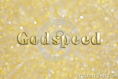 Golden `Godspeed` word on festive background Stock Photo