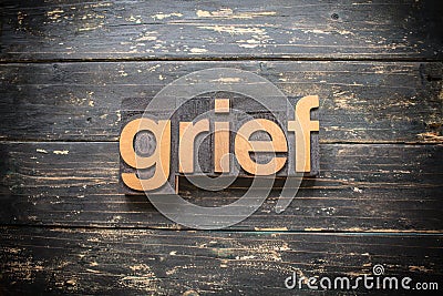 Grief Concept Vintage Wooden Letterpress Type Word Stock Photo