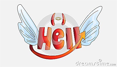 Word Hell with evil horns and tail and angels wings isolated on pink background. Holy and evil symbols with word Hell Vector Illustration