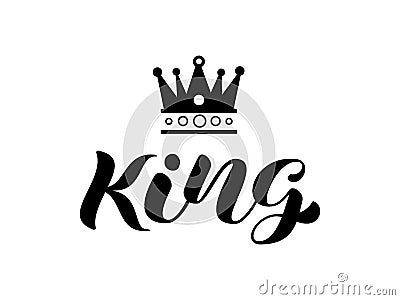 Word King brush lettering with crown. Vector stock illustration for poster and banner Vector Illustration