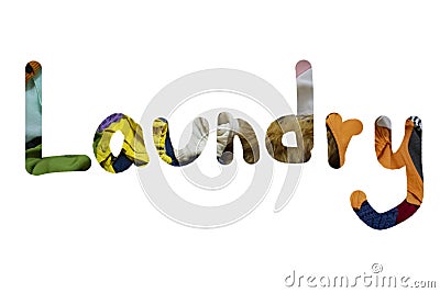 Word laundry written with transparsnt letters on the mixed updifferent clothes background. Stock Photo