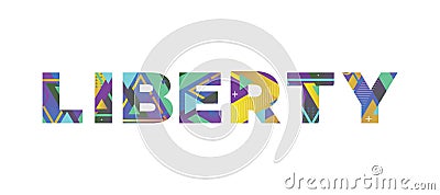 Liberty Concept Retro Colorful Word Art Illustration Vector Illustration