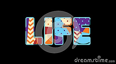 Life Concept Word Art Illustration Vector Illustration