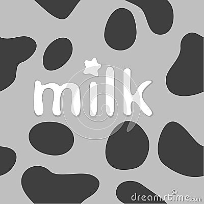 Word milk on a seamless cow texrure Vector Illustration