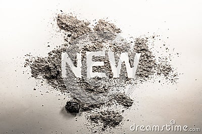 Word new written in ash, dust, dirt as a irony, oxymoron, paradox concept for old, news, business, sale, death, life, future, adv Stock Photo