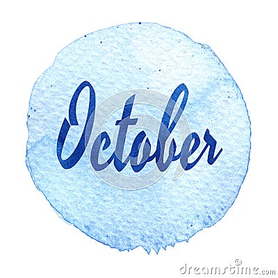 Word October on blue watercolor background. Sticker, label, round shape Stock Photo