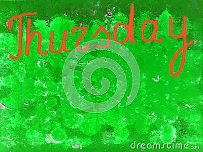Word Thursday written by hand with brush in orange on a textured green background, copy space Cartoon Illustration