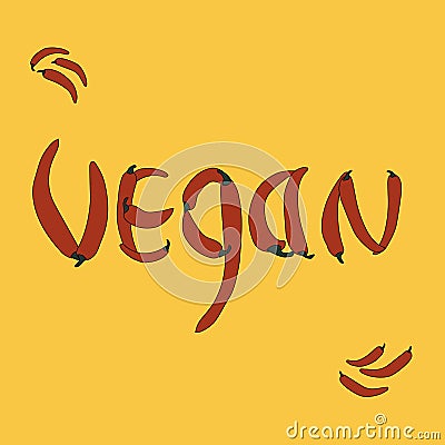 Word Vegan made of red chilly peppers on yellow background. Made in vector. Template for banner, menu, cards Vector Illustration