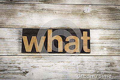 What Letterpress Word on Wooden Background Stock Photo