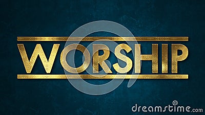 The word WORSHIP concept written in gold texture Stock Photo