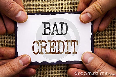 Word, writing, text Bad Credit. Conceptual photo Poor Bank Rating Score For Loan Finance written on Sticky Note Paper Holding Han Stock Photo