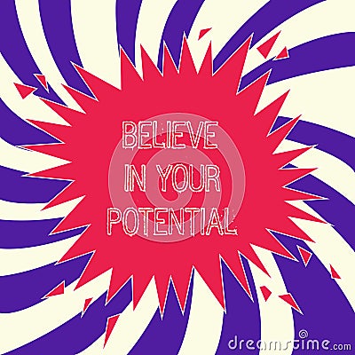 Word writing text Believe In Your Potential. Business concept for Belief in YourselfUnleash your Possibilities Stock Photo