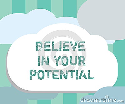 Word writing text Believe In Your Potential. Business concept for Belief in YourselfUnleash your Possibilities Stock Photo