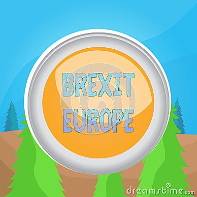 Word writing text Brexit Europe. Business concept for possibility of Britain withdrawing from the European Union Circle button Stock Photo