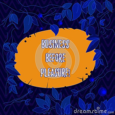 Word writing text Business Before Pleasure. Business concept for work is more important than entertainment Tree Branches Stock Photo