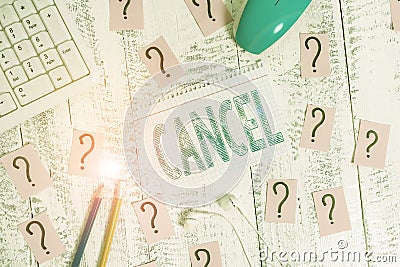 Word writing text Cancel. Business concept for To decide or announce that planned event will not take place Writing tools, Stock Photo