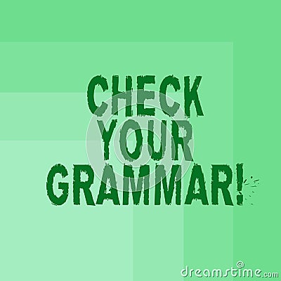 Word writing text Check Your Grammar. Business concept for Contextual spelling correction punctuation proofreading Blank Stock Photo