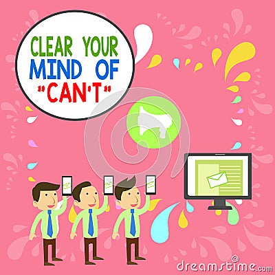 Word writing text Clear Your Mind Of Can T. Business concept for Have a positive attitude thinking motivation SMS Email Stock Photo