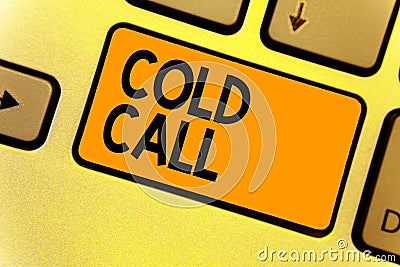 Word writing text Cold Call. Business concept for Unsolicited call made by someone trying to sell goods or services Keyboard yello Stock Photo