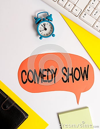 Word writing text Comedy Show. Business concept for Funny program Humorous Amusing medium of Entertainment Flat lay with Stock Photo