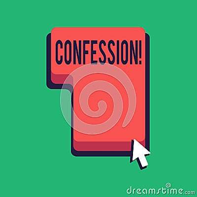 Word writing text Confession. Business concept for Admission Revelation Disclosure Divulgence Utterance Assertion Stock Photo