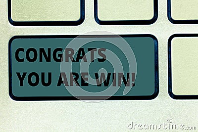 Word writing text Congrats You Are Win. Business concept for Congratulations for your accomplish competition winner Stock Photo