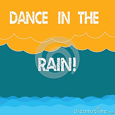 Word writing text Dance In The Rain. Business concept for Enjoy the rainy day childish activities happy dancing Halftone Stock Photo