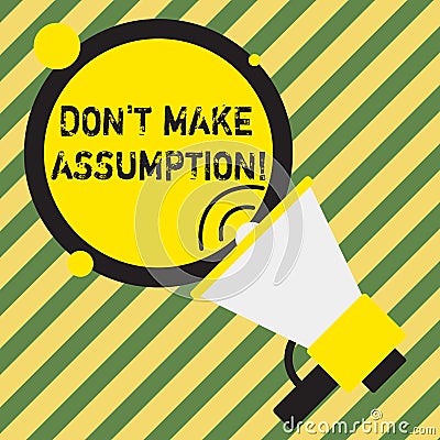 Word writing text Don T Make Assumption. Business concept for something that you assume to be case even without proof. Stock Photo