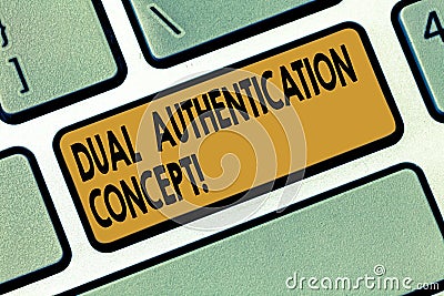 Word writing text Dual Authentication Concept. Business concept for Need two types of credentials for authentication Stock Photo