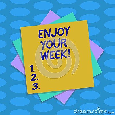 Word writing text Enjoy Your Week. Business concept for Best wishes for the start of weekdays have great days Multiple Stock Photo