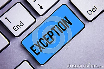 Word writing text Exception. Business concept for Person or thing that is excluded from general statement Different Keyboard blue Stock Photo