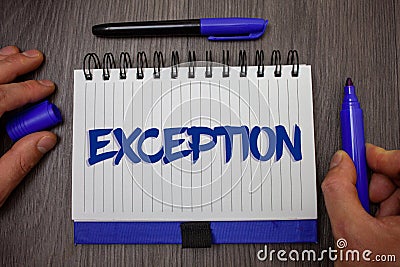 Word writing text Exception. Business concept for Person or thing that is excluded from general statement Different Man hold holdi Stock Photo