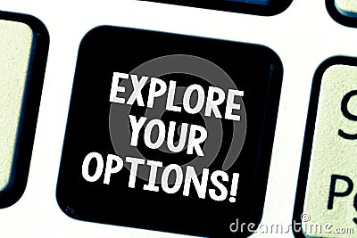 Word writing text Explore Your Options. Business concept for trying to get more information to make a decision Keyboard Stock Photo