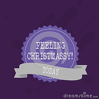 Word writing text Feeling Christmassy. Business concept for Resembling or having feelings of Christmas festivity Blank Stock Photo