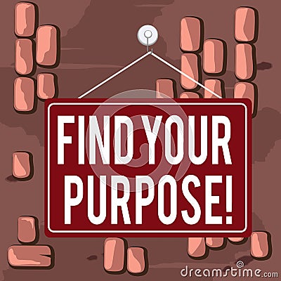 Word writing text Find Your Purpose. Business concept for reason for something is done or for which still exists Colored Stock Photo