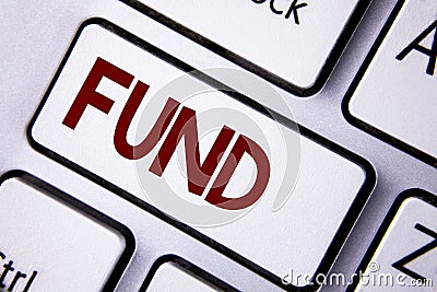 Word writing text Fund. Business concept for Large amount of money is released from bank for particular purpose written on White K Stock Photo