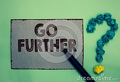 Word writing text Go Further. Business concept for To move to a greater distance or overcome your limitations Gray paper marker cr Stock Photo