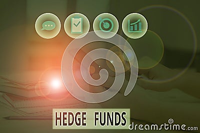 Word writing text Hedge Funds. Business concept for basically a fancy name for an alternative investment partnership. Stock Photo