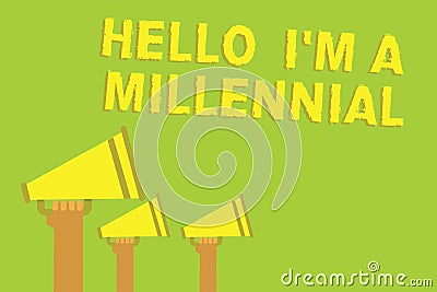 Word writing text Hello I am A Millennial. Business concept for person reaching young adulthood in current century Three sound lou Stock Photo